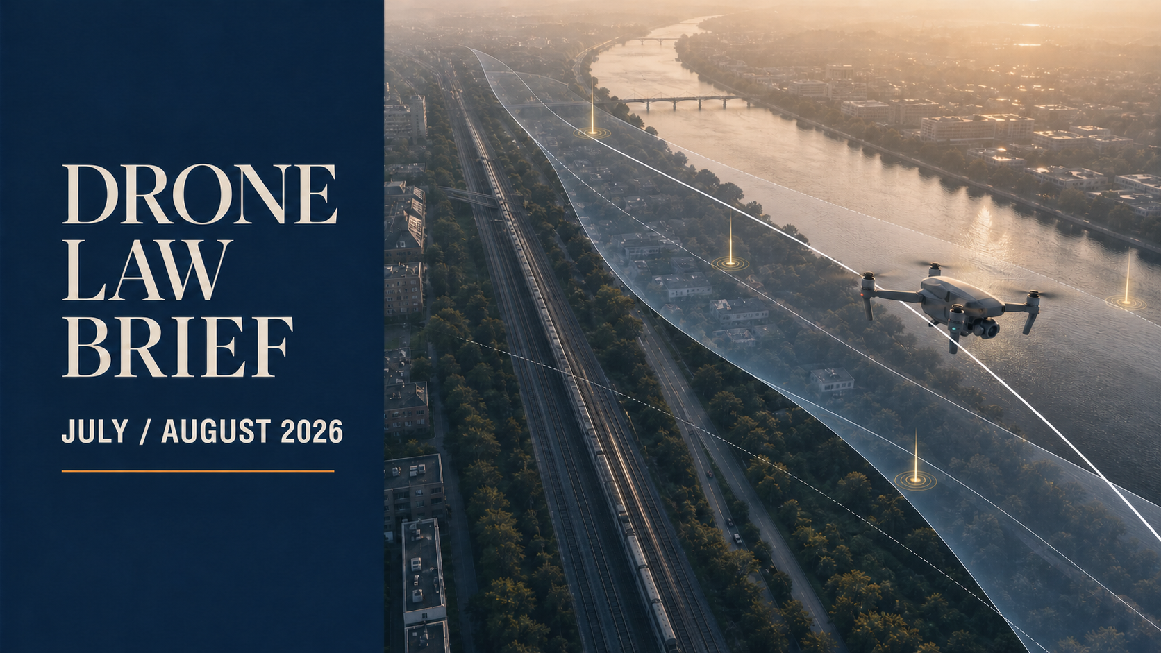 Drone Law Brief — July-August 2026 editorial cover